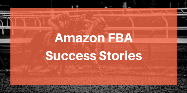 Amazon FBA Success Stories